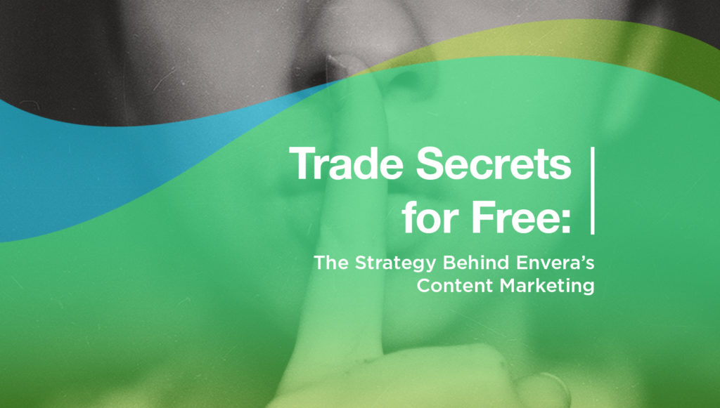 Our Content Marketing Strategy: Sharing Trade Secrets